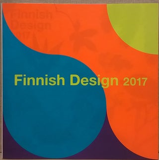 Item #85991 Finnish Design 2017. Inc Curators