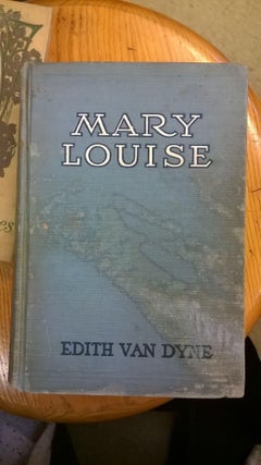 Item #86044 Mary Louise. Edith Van Dyne