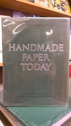Item #86121 Handmade Paper Today: A Worldwide Survey of Mills, Papers, Techniques and Uses....