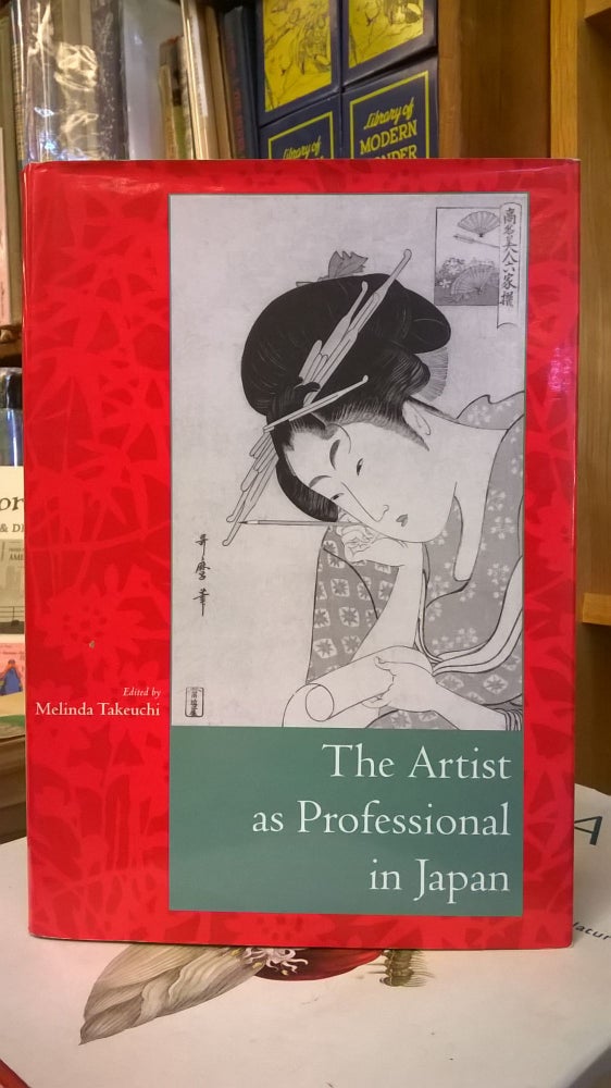 Item #86140 The Artist as Professional in Japan. Melinda Takeuchi.