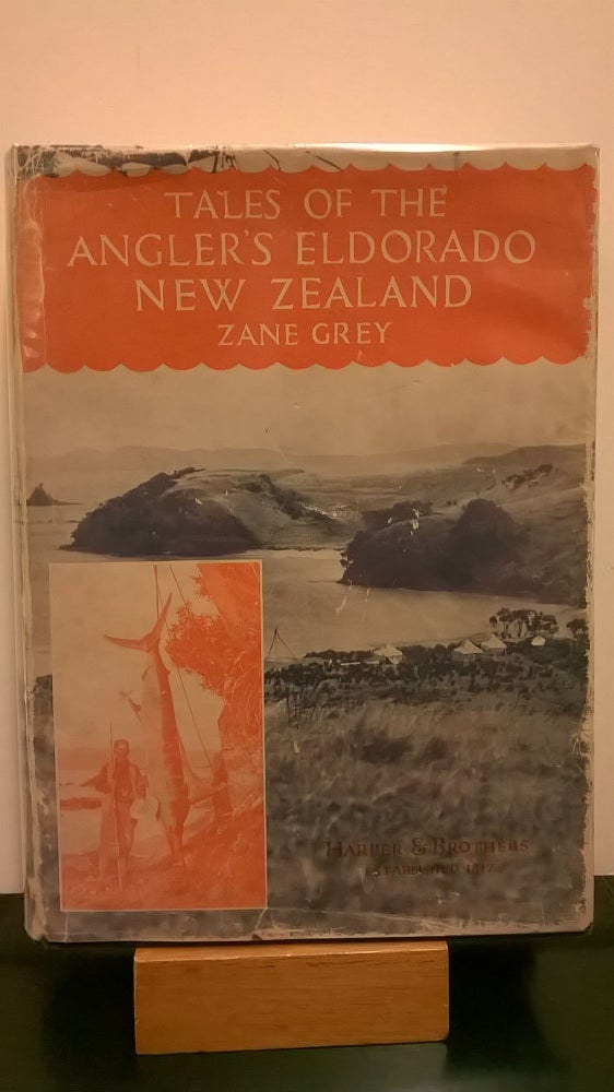 Item #86415 Tales of the Angler's Eldorado New Zealand. Zane Grey.