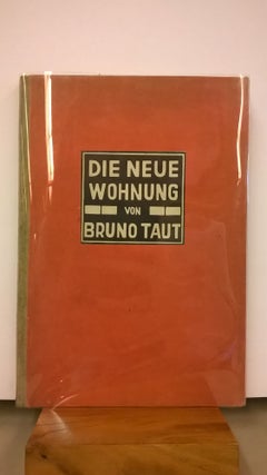 Item #86593 Die Neue Wohnung: Die Frau Als Schopferin. Bruno Taut