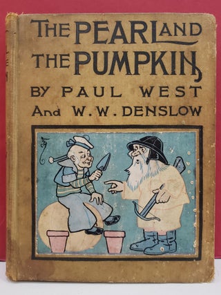 Item #86782 The Pearl and the Pumpkin. W. W. Denslow Paul West, illstr