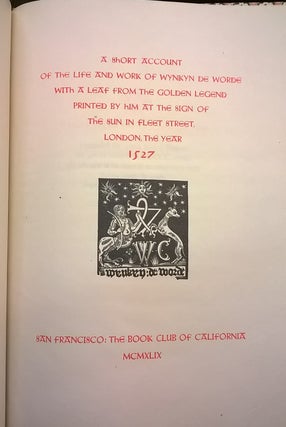 A Short Account of the Life and Work of Wynkin de Worde with a Leaf from the Golden Legend Printed by Him in Fleet Street, London, the Year 1527