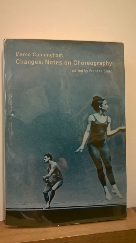 Item #86871 Changes: Notes on Choreography. Frances Starr Merce Cunningham.