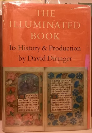 Item #86961 The Illuminated Book: Its History & Production. David Diringer