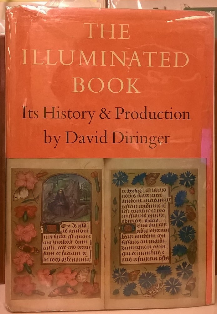 Item #86961 The Illuminated Book: Its History & Production. David Diringer.