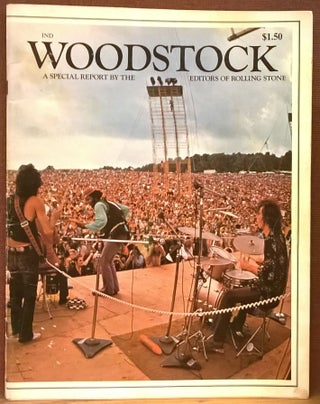 Item #87408 Woodstock: A Special Report by the Editors of Rolling Stone. Jan Hodenfield Greil...
