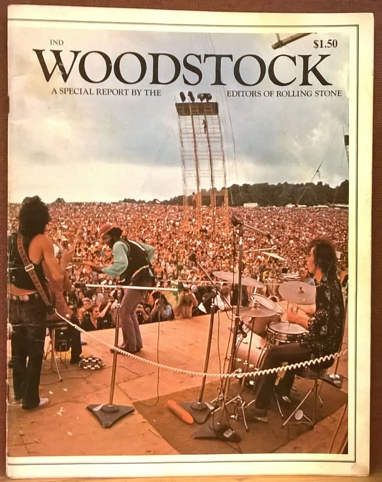 Item #87408 Woodstock: A Special Report by the Editors of Rolling Stone. Jan Hodenfield Greil Marcus, Andrew Kopkind.