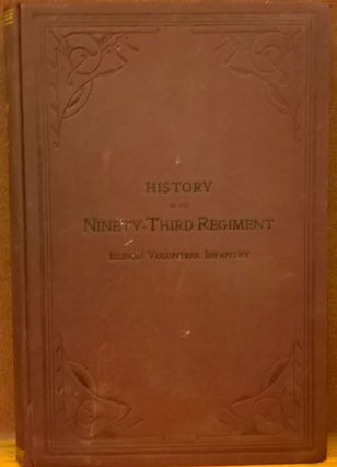 Item #87417 History of the Ninety-Third Regiment Illinois Volunteer Infantry. Harvey M. Trimble...