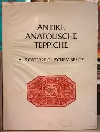 Item #87562 Antique Anatolian Carpets from Austrian Collections. Society for Textile Art Research...