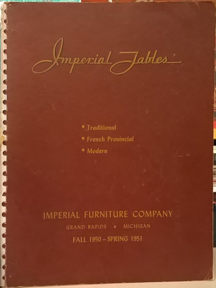 Item #87612 Imperial Tables: Traditional, French Provincial, Modern. Imperial Furniture Company.