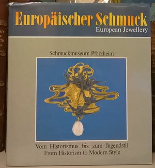 Item #87668 Europaischer Schmuck: Vom Historismus bis zum Jugendstil / European Jewellery: From...