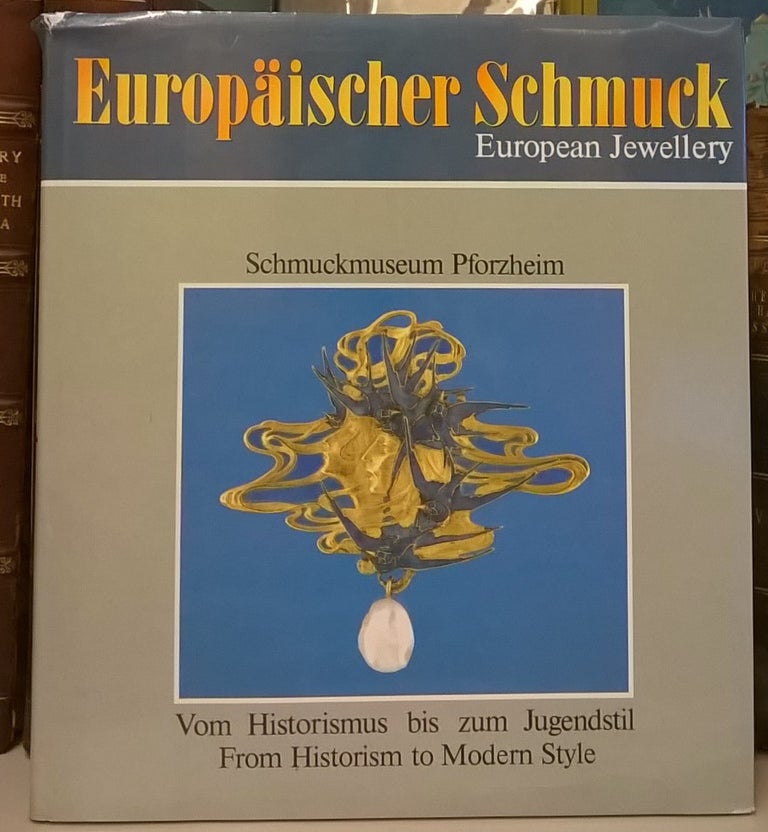 Item #87668 Europaischer Schmuck: Vom Historismus bis zum Jugendstil / European Jewellery: From Historism to Modern Style. Fritz Falk.