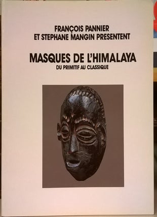Item #87723 Masques de l'Himalaya du Primitif u Classique. Francoise Pannier, Stephane Mangin