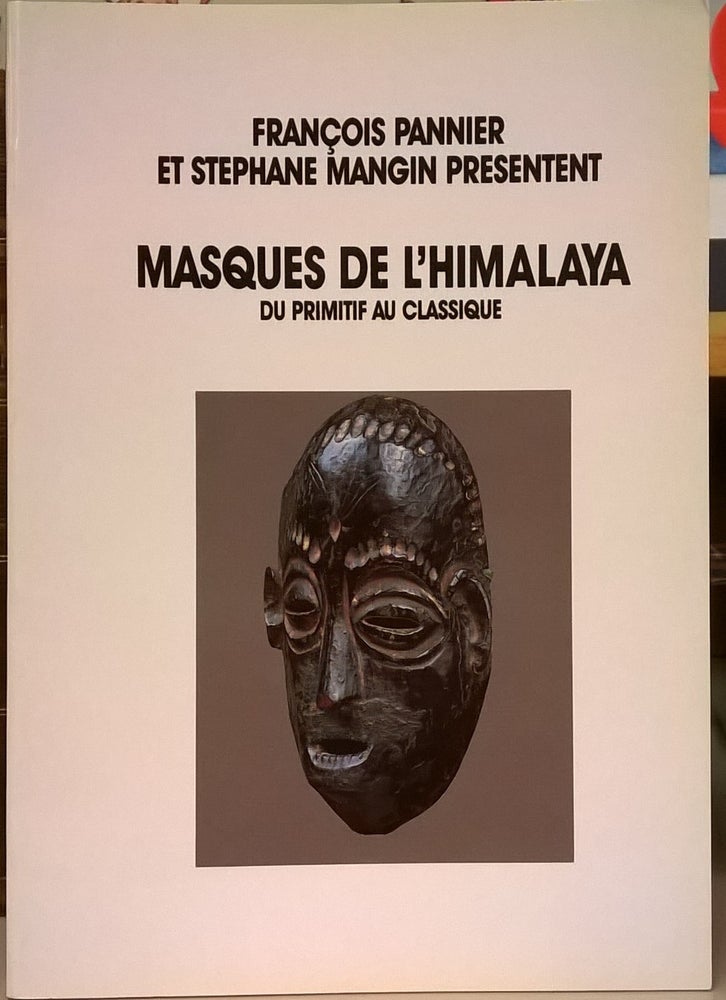 Item #87723 Masques de l'Himalaya du Primitif u Classique. Francoise Pannier, Stephane Mangin.