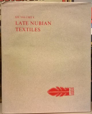 Item #87789 Late Nubian Textiles (The Scandinavian Joint Expedition to Sudanese Nubia, Volume 8)....