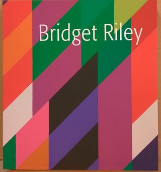 Item #87981 Bridget Riley. Robert Kudielka Bridget Riley