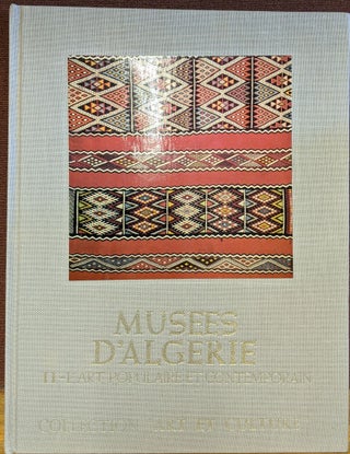 Item #88275 Musees d'Algerie II: l'Art Algerien Populaire et Contemporain. Collection Art et Culture
