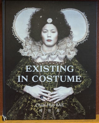 Item #88324 Existing in Costume. Chan-hyo Bae