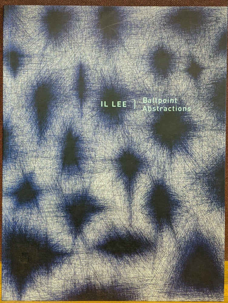 Item #88392 Il Lee: Ballpoint Abstractions. Joanne Northrup, Edward Leffingwell.