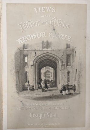 Views of the Interior and Exterior of Windsor Castle: Forming a Supplemental Volume to the Mansions of England (44)