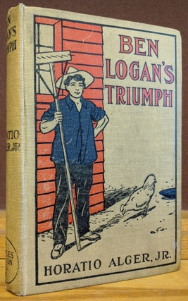 Item #88516 Ben Logan's Triumph. Horatio Alger Jr