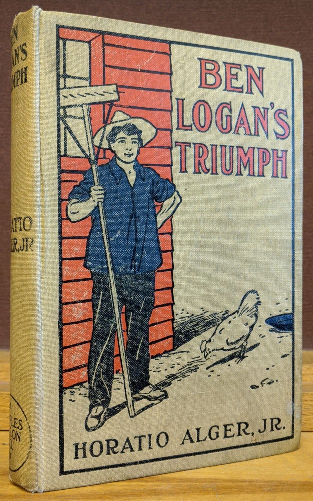 Item #88516 Ben Logan's Triumph. Horatio Alger Jr.