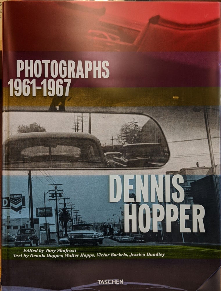 Item #88653 Dennis Hopper: Photographs 1961-1967. Dennis Hopper.