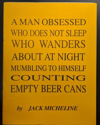 Item #88750 A Man Obsessed Who Does Not Sleep Who Wanders About at Night Mumbling to Himself...