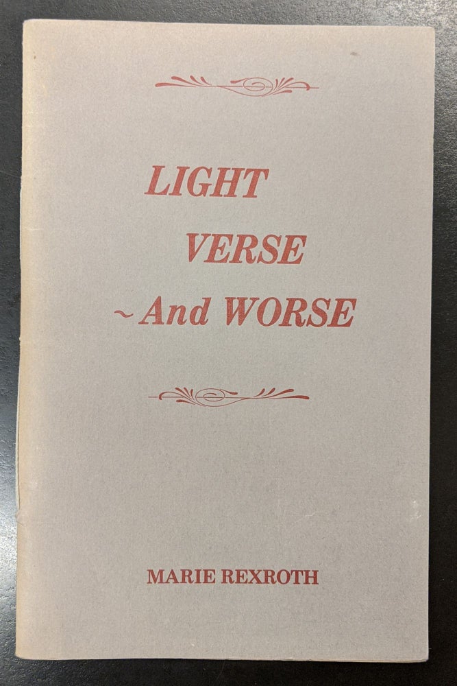 Item #88843 Light Verse and Worse. Marie Rexroth.