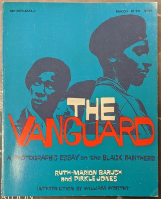 Item #88854 The Vanguard: A Photographic Essay of the Black Panthers. Ruth-Marion Beruch, Pirkle...