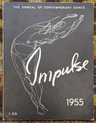 Item #88897 Impulse 1955, The Annual of Conetemporary Dance. Impulse Publications