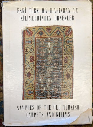 Item #88899 Eski Turk Halilarindan ve Kilimlerinden Ornekler / Samples of the Old Turkish Carpets...