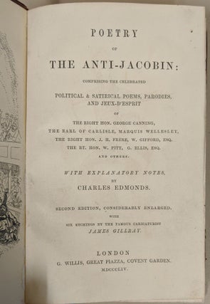 Poetry of the Anti-Jacobin: Comprising the Celebrated Political and Satirical Poems, Parodies, amd Jeux-d'Esprit