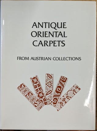 Item #89141 Antique Oriental Carpets from Austrian Collections. Society for Textile Art Research