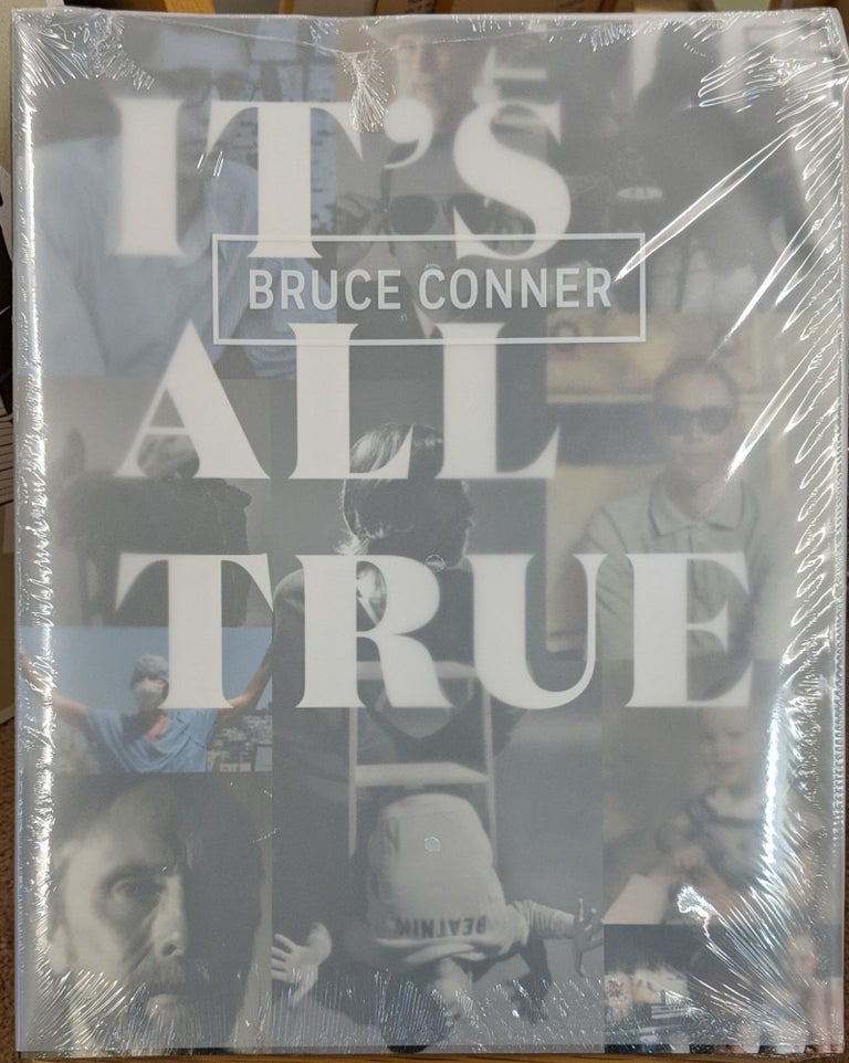 Item #89155 Bruce Conner: It's All True. Rudolf Frieling, Gary Garrels.
