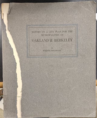 Item #89381 Report on a City Plan for the Municipalities of Oakland & Berkeley. Werner Hegemann