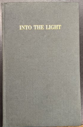 Item #89400 Into the Light. George Robeson Taylor