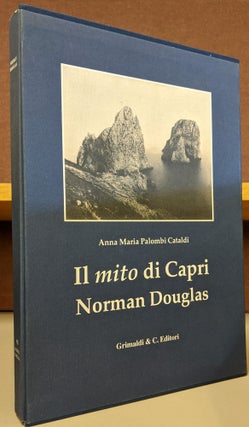 Item #89449 Il mito de Capri Norman Douglas. Anna Maria Palombi Cataldi