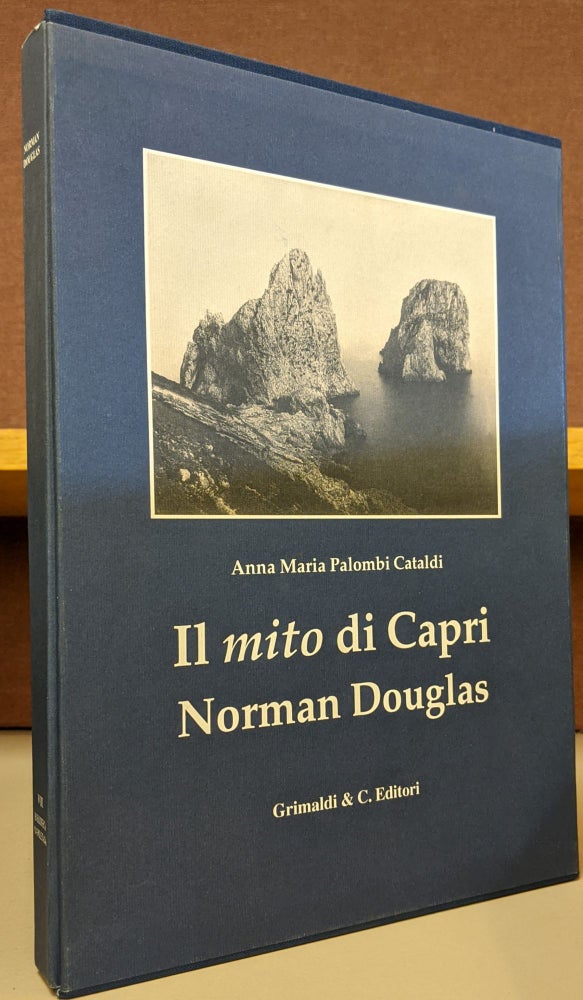 Item #89449 Il mito de Capri Norman Douglas. Anna Maria Palombi Cataldi.