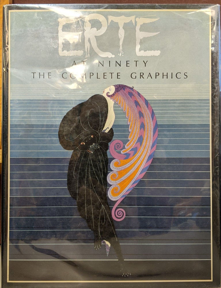 Item #89810 Erte at Ninety: The Complete Graphics. Erte, Marshall Lee.