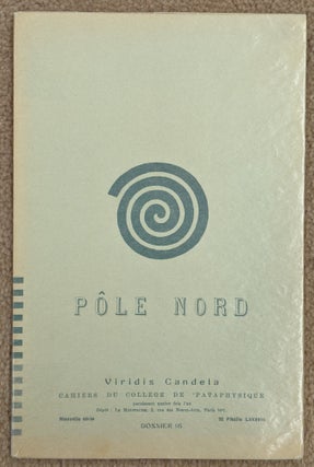 Item #89866 Pole Nord (Cahiers du College de Pataphysique, Dossier 16). Viridis Candela