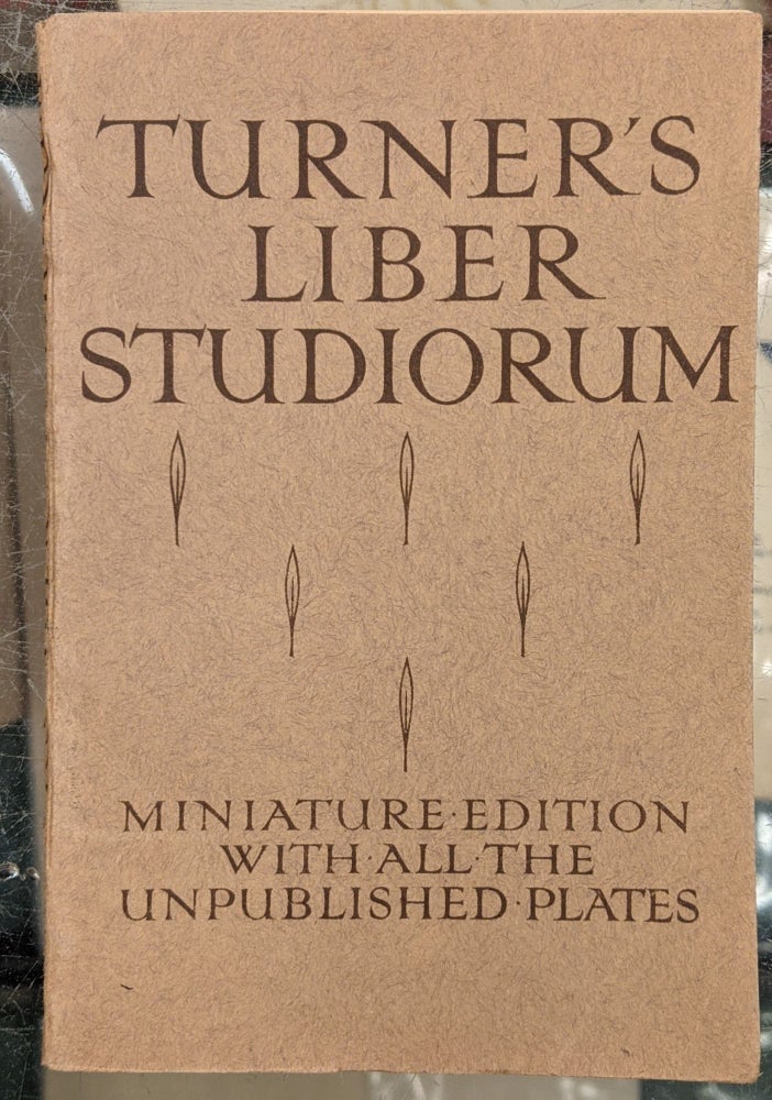 Item #90115 Liber Studiorum: Miniature Edition with all the Unpublished Plates. W J. M. Turner.
