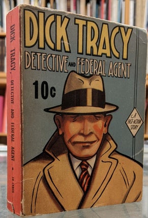 Item #90149 Dick Tracy, Detective and Federal Agent. Chester Gould