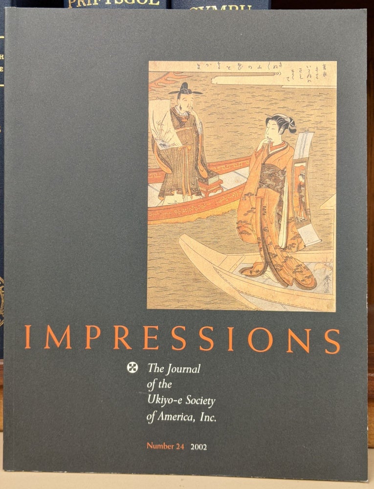 Item #90224 Impressions, The Journal of the Ukiyo-e Society of America, Inc. No. 24. Julia Meech.