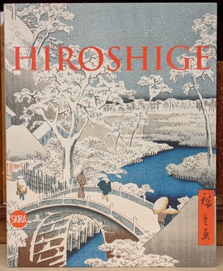 Item #90365 Hiroshige, The Master of Nature. Gian Carlo Calza