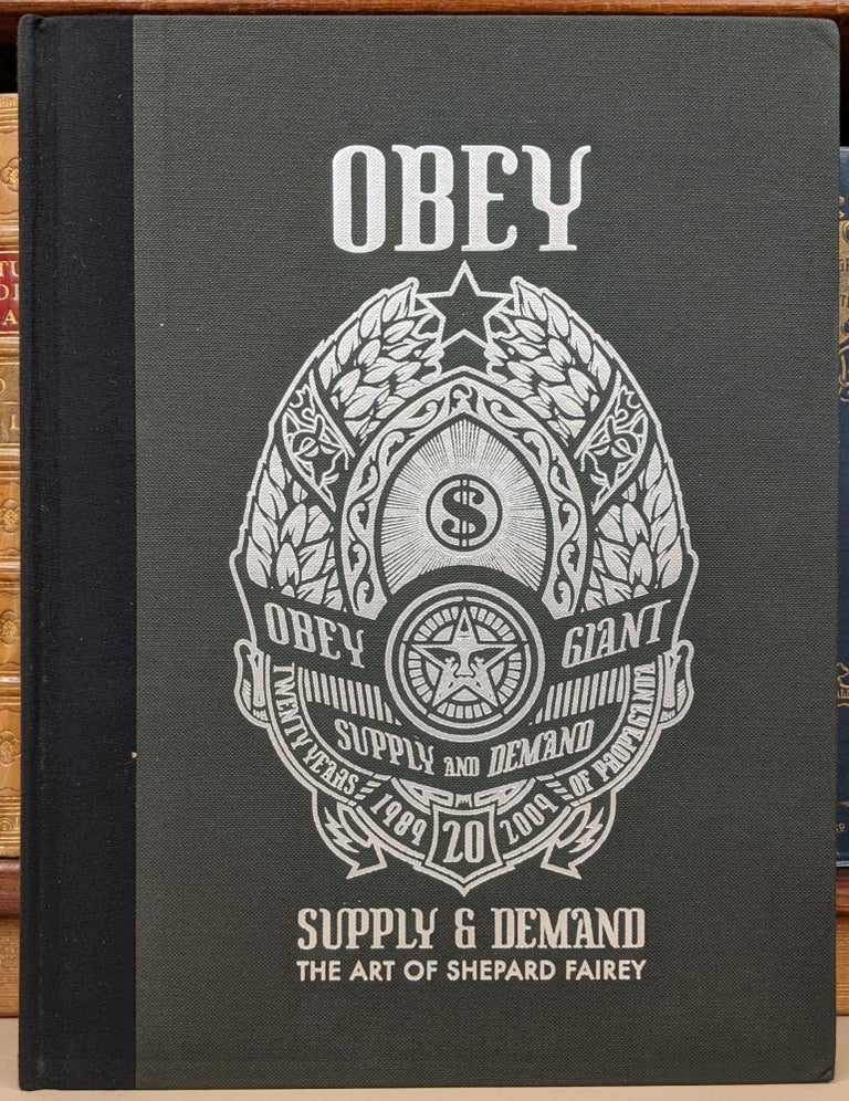 Item #90382 Obey, Supply & Demand: The Art of Shepard Fairey. Shephard Fairey.
