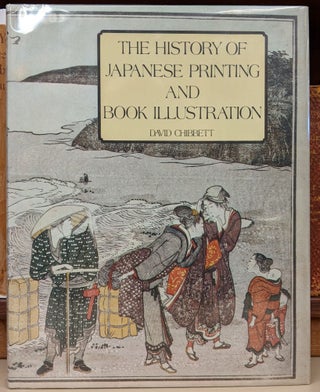 Item #90425 The History of Japanese Printing and Book Illustration. David Chibbett
