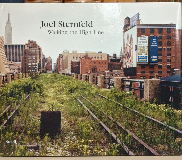 Item #90460 Walking the High Line. Joel Sternfeld.